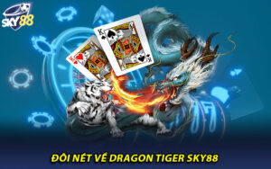 Đôi nét về Dragon Tiger Sky88