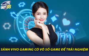 Sảnh Vivo Gaming có vô số game để trải nghiệm