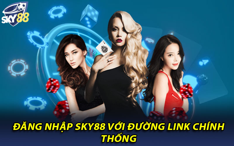 Đăng nhập Sky88 với đường link chính thống